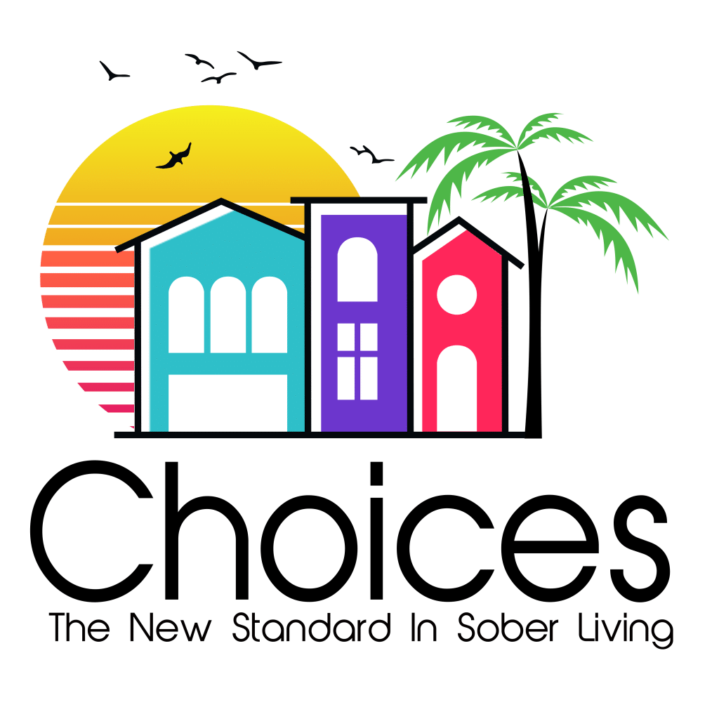 Choices Sober Living — The New Standard in Sober Living